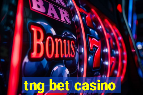 tng bet casino